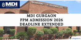 MDI Gurgaon Extends FPM Admission 2026 Deadline Extended